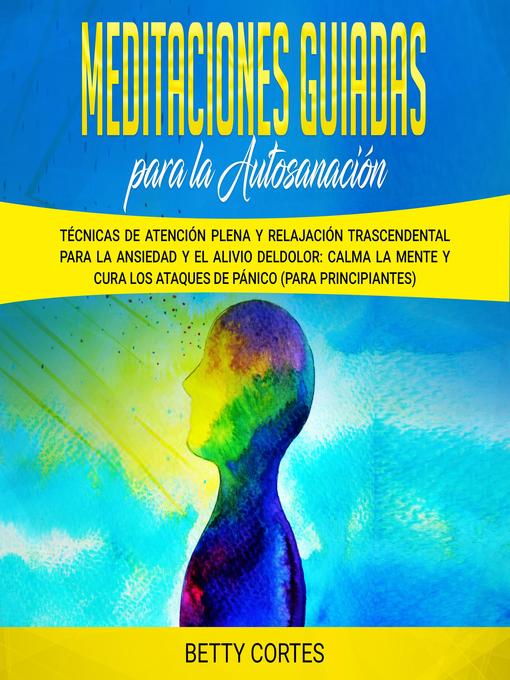 Title details for Meditaciones guiadas para la autosanación by Betty Cortes - Available
